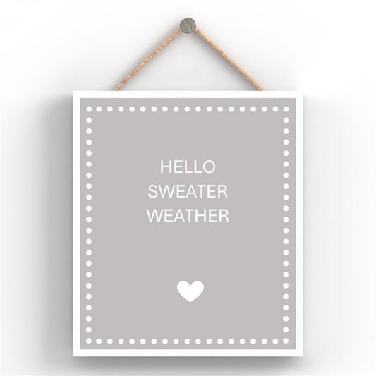 'Hello Sweater Weather' Sign image 1
